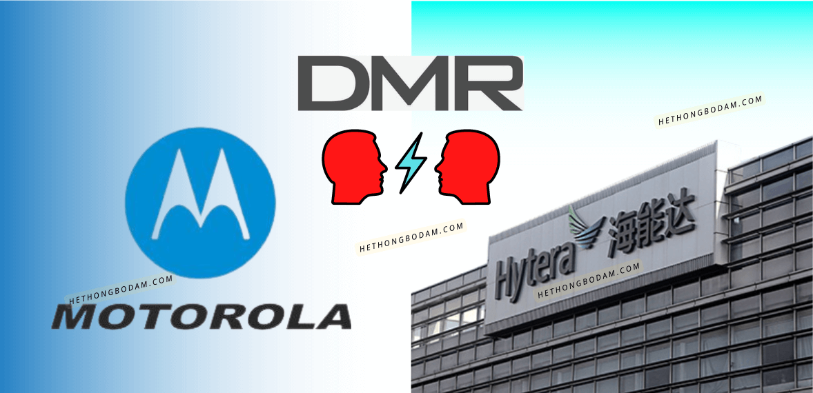 Tranh chấp bản quyền công nghệ DMR giữa Tập đoàn Hytera và Motorola