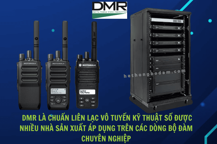 Chuẩn DMR áp dụng như một chuẩn liên lạc vô tuyến cho các dòng bộ đàm chuyên nghiệp ngày nay