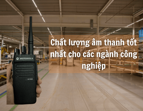 Công nghệ âm thanh thông minh trên Bộ đàm Motorola XiR P6600i / P6620i