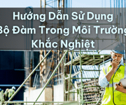 Hướng Dẫn Sử Dụng Máy Bộ Đàm Trong Môi Trường Khắc Nghiệt