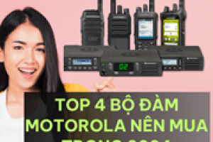 Điểm Danh Top 4 Máy Bộ Đàm Motorola Đáng Mua Trong Năm 2024