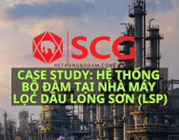 Tìm hiểu Giải Pháp Hệ Thống Bộ Đàm Tại Nhà máy Lọc dầu Long Sơn (LSP)