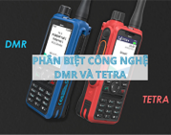 Bộ đàm DMR vs TETRA - Tìm hiểu sự khác biệt
