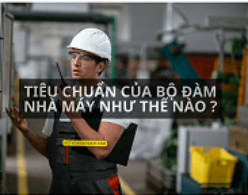 Máy bộ đàm - Công cụ liên lạc thiết yếu cho sản xuất và vận hành nhà máy