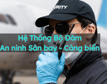 Vai trò của Hệ thống bộ đàm đảm bảo an ninh Sân bay, Cảng biển